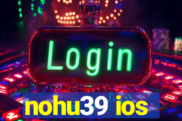 nohu39 ios