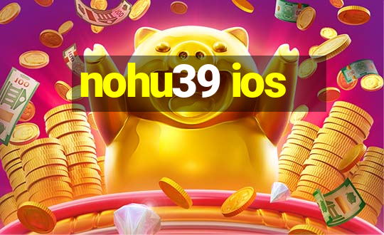 nohu39 ios