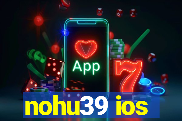 nohu39 ios