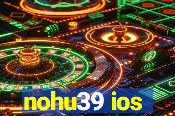 nohu39 ios