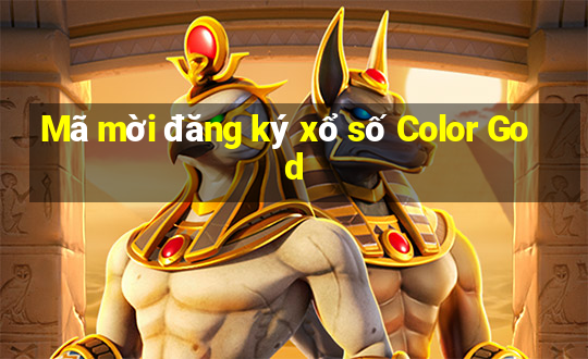 Mã mời đăng ký xổ số Color God