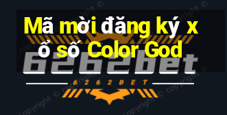 Mã mời đăng ký xổ số Color God