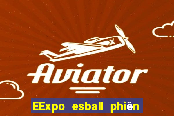 EExpo esball phiên bản Android