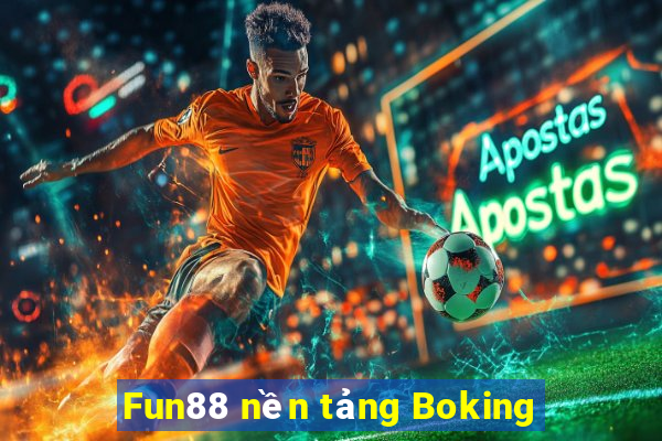 Fun88 nền tảng Boking