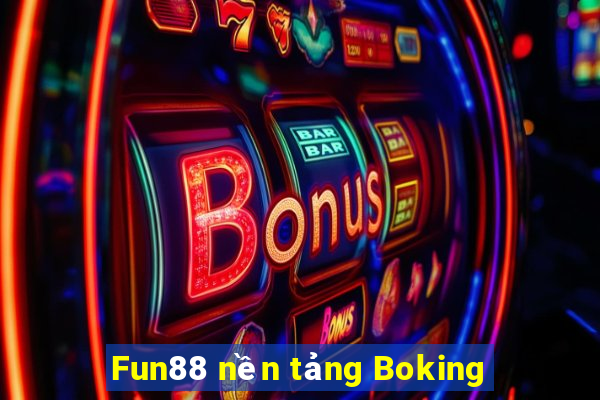 Fun88 nền tảng Boking