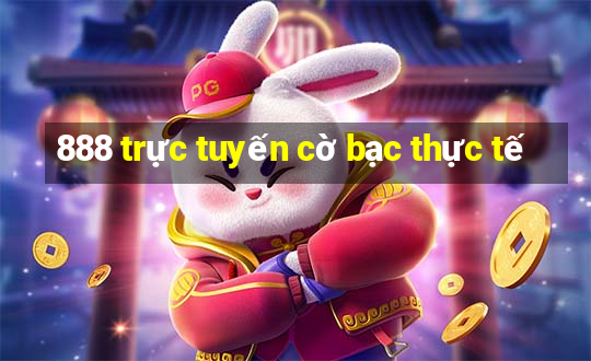 888 trực tuyến cờ bạc thực tế