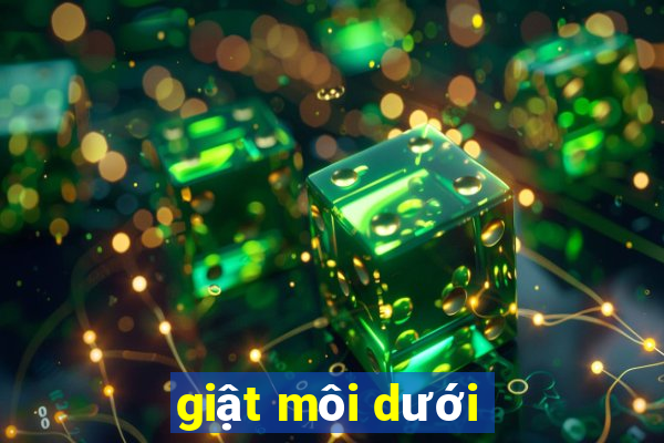 giật môi dưới