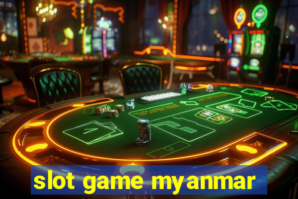 slot game myanmar