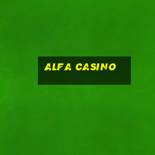 alfa casino