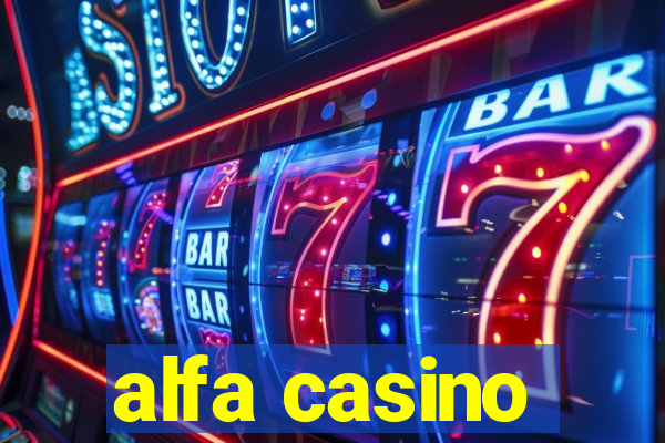 alfa casino