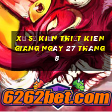 xổ số kiến thiết kiên giang ngày 27 tháng 8