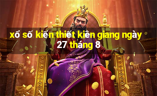 xổ số kiến thiết kiên giang ngày 27 tháng 8