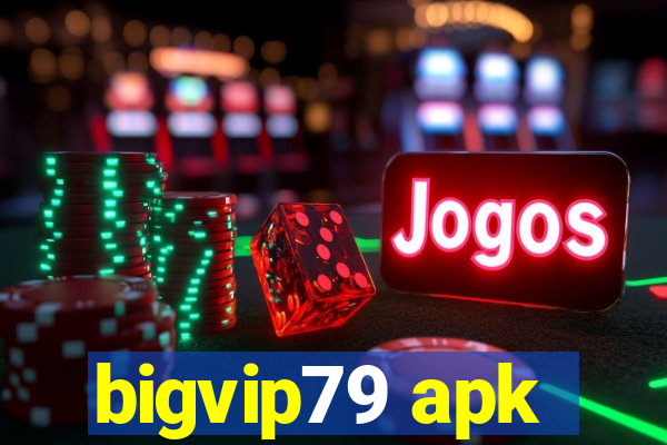 bigvip79 apk