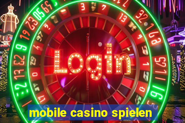 mobile casino spielen