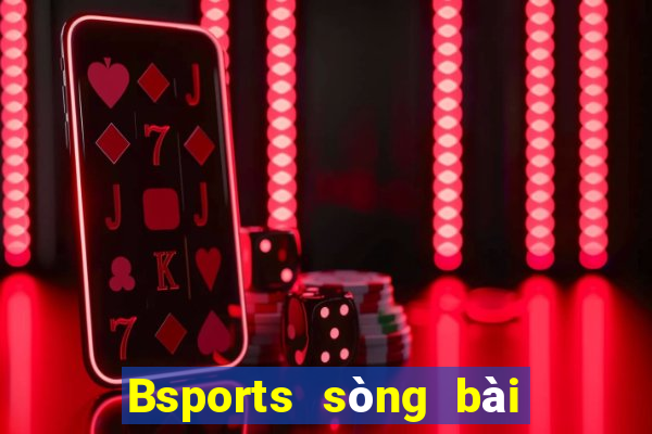 Bsports sòng bài trực tuyến