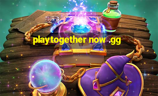 playtogether now .gg