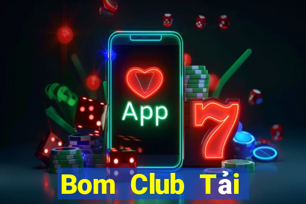 Bom Club Tải Game Bài B52