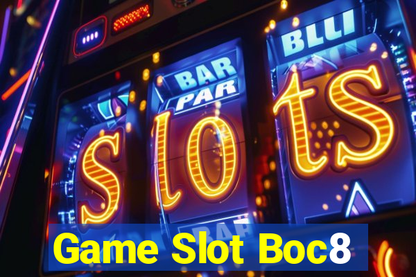 Game Slot Boc8