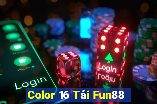 Color 16 Tải Fun88