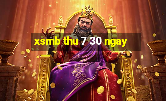 xsmb thu 7 30 ngay