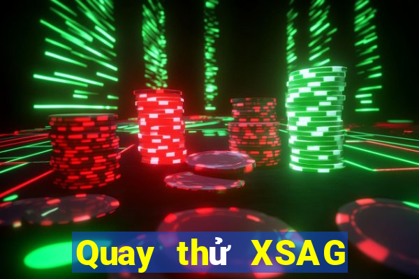 Quay thử XSAG ngày 31