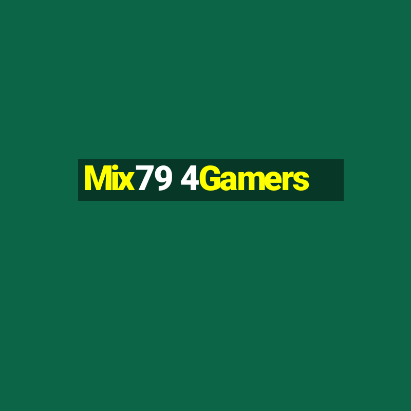 Mix79 4Gamers