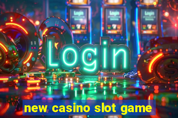 new casino slot game