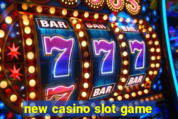 new casino slot game