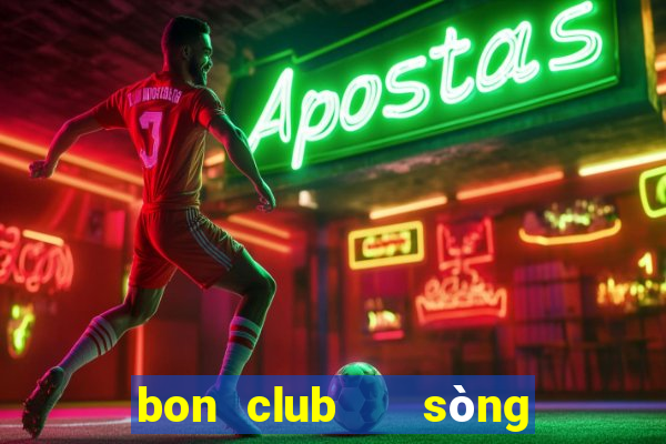 bon club   sòng bài hoàng gia