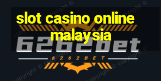 slot casino online malaysia