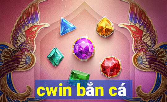 cwin bắn cá