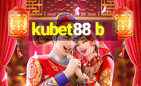 kubet88 b