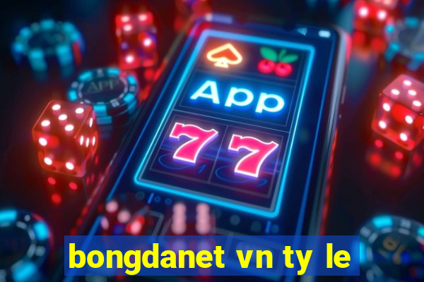 bongdanet vn ty le