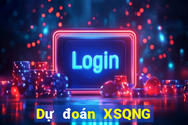 Dự đoán XSQNG ngày 16