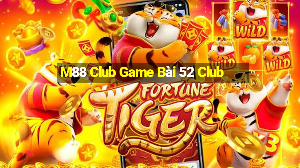 M88 Club Game Bài 52 Club