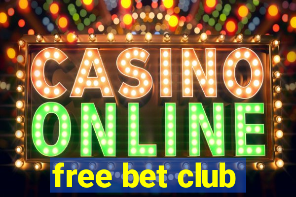 free bet club