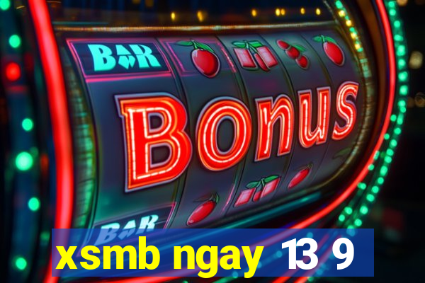 xsmb ngay 13 9