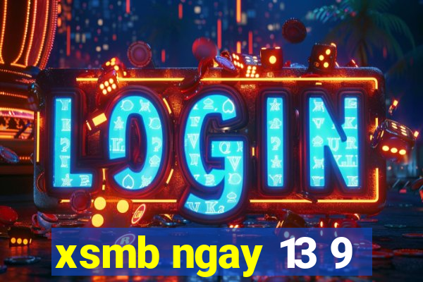 xsmb ngay 13 9