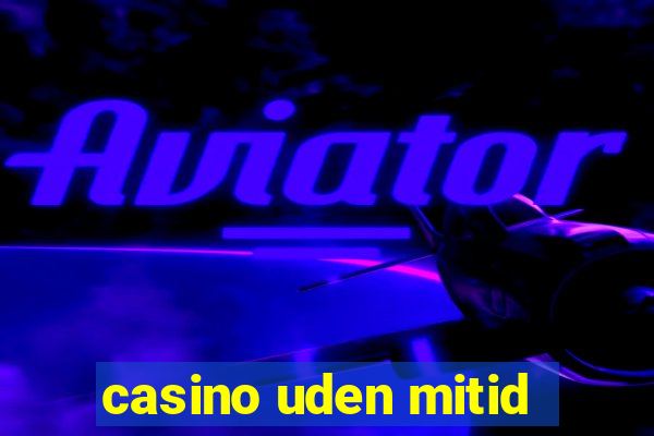 casino uden mitid