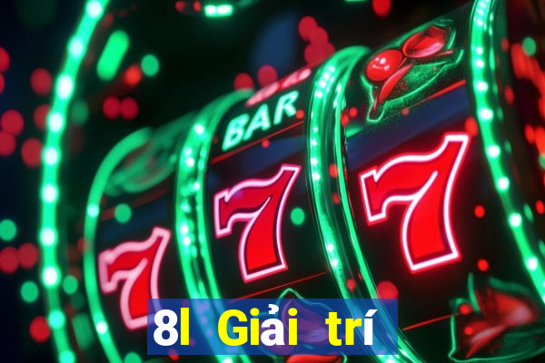 8l Giải trí Thử nghiệm