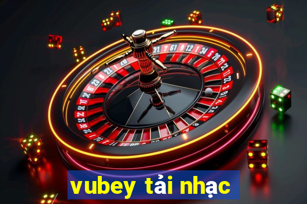 vubey tải nhạc