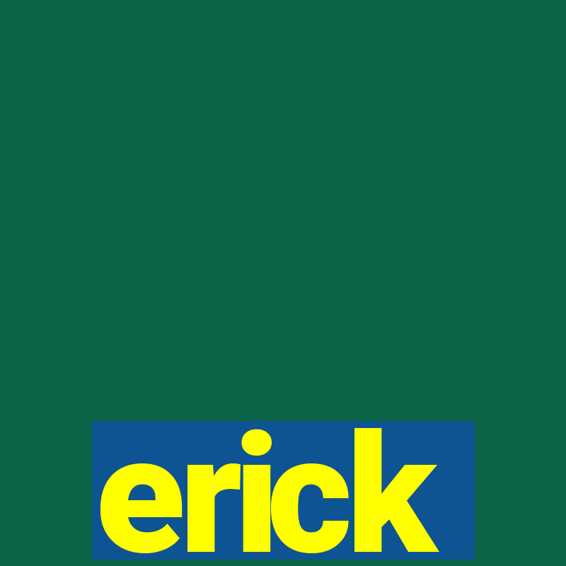 erick