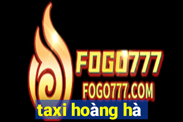 taxi hoàng hà