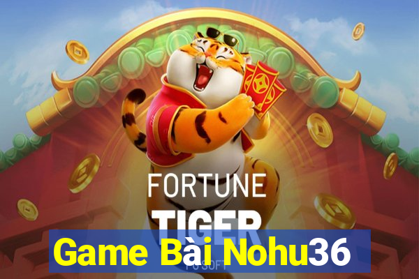 Game Bài Nohu36