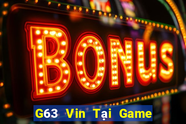 G63 Vin Tại Game Bài B52 Đổi Thưởng