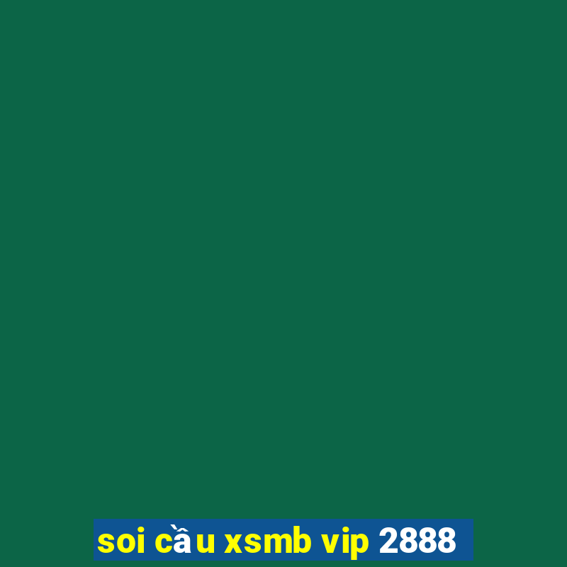 soi cầu xsmb vip 2888