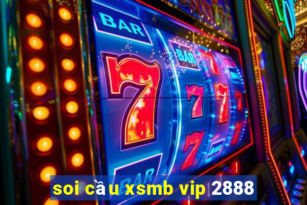 soi cầu xsmb vip 2888