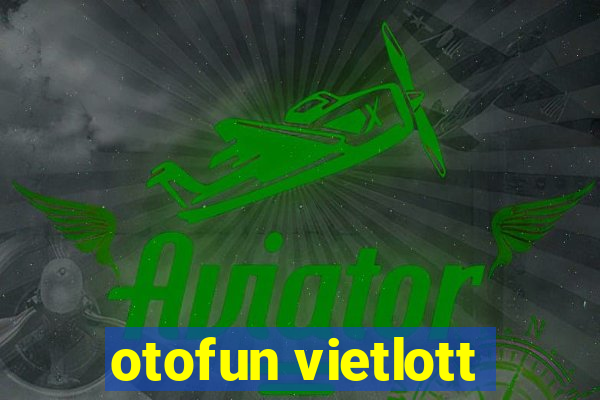 otofun vietlott