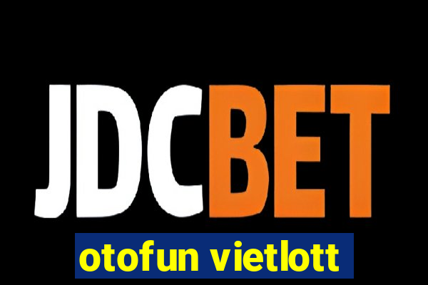 otofun vietlott