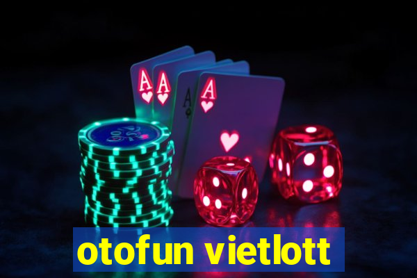 otofun vietlott